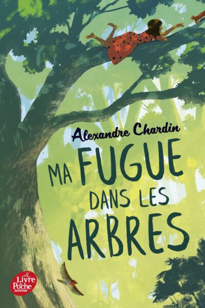 MA FUGUE DANS LES ARBRES