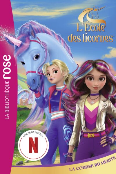 L'ECOLE DES LICORNES T02 LA COURSE DU MERITE, LA SERIE TV