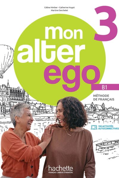 MON ALTER EGO 3 - LIVRE DE L'ELEVE (B1)