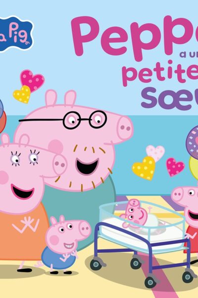 PEPPA PIG A UNE PETITE SOEUR