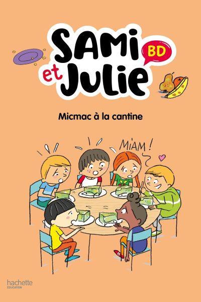 SAMI ET JULIE BD FIN DE CP- CE1 - MICMAC A LA CANTINE
