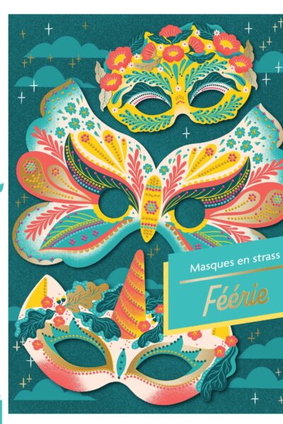 LES ATELIERS DE MANON BUCCIARELLI - MASQUES A STRASS - FEERIE - POCHETTES AVEC ACCESSOIRES