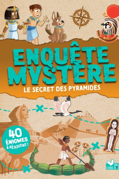 ENQUETE MYSTERE - LE SECRET DES PYRAMIDES