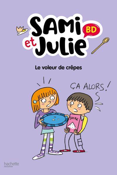 SAMI ET JULIE BD FIN DE CP- CE1 - LE VOLEUR DE CREPES
