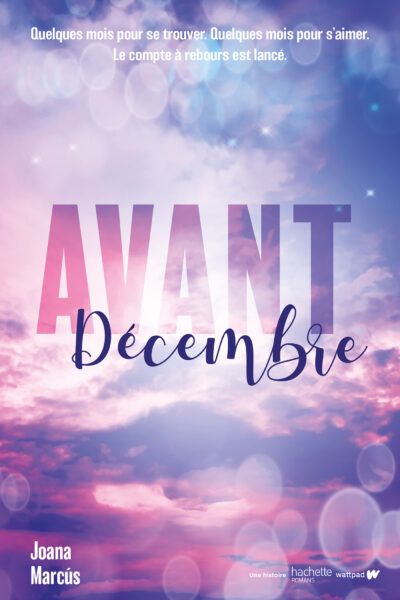 AVANT DECEMBRE - CERTAINES GRANDES HISTOIRES D AMOUR ONT UN COMPTE A REBOURS.