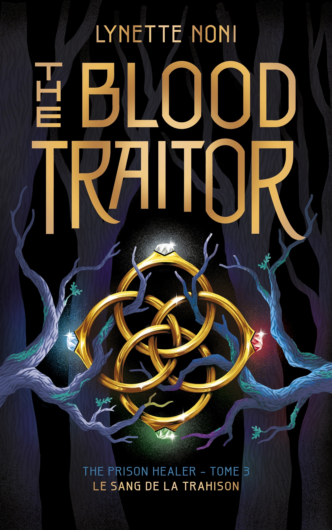 THE PRISON HEALER T03 THE BLOOD TRAITOR - LE SANG DE LA TRAHISON