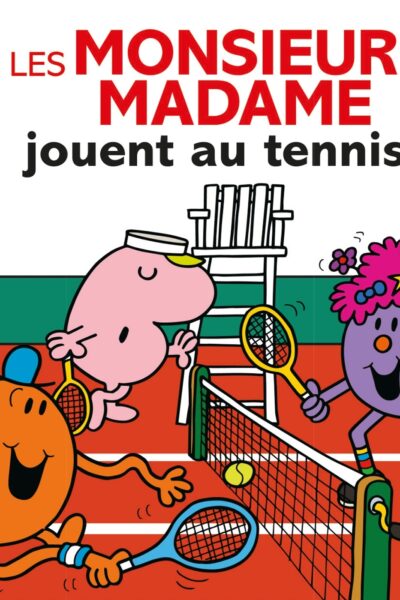 LES MONSIEUR MADAME JOUENT AU TENNIS