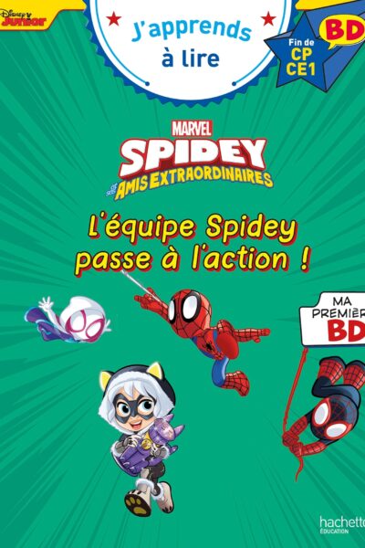 SPIDEY T11 ET SES AMIS EXTRAORDINAIRES - L'EQUIPE SPIDEY PASSE A L'ACTION