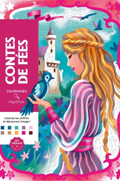 COLORIAGES MYSTERES - CONTES DE FEES