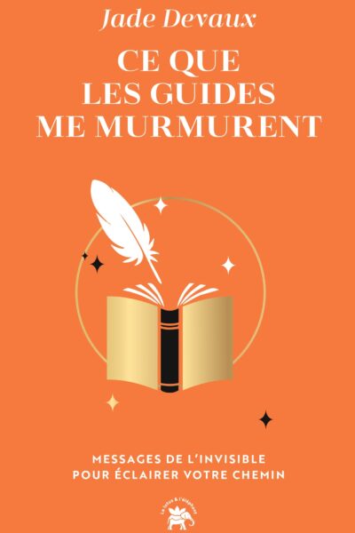 CE QUE LES GUIDES ME MURMURENT