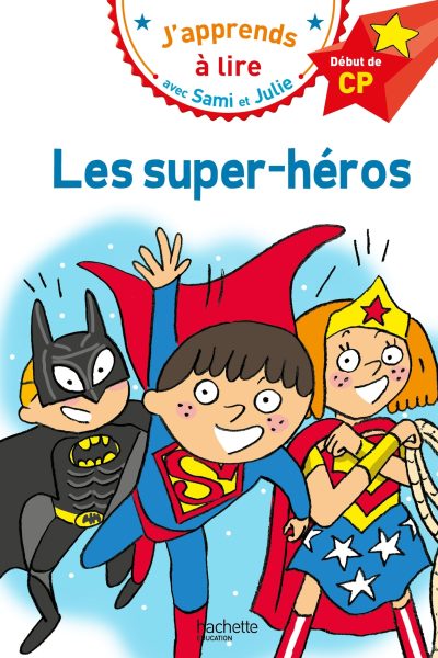 LES SUPER-HEROS - SAMI ET JULIE CP - NIVEAU 1