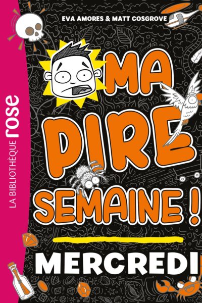 MA PIRE SEMAINE! T03 MERCREDI
