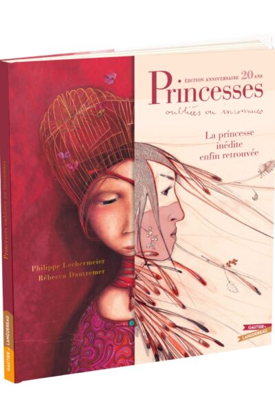 PRINCESSES OUBLIEES OU INCONNUES - EDITION ANNIVERSAIRE