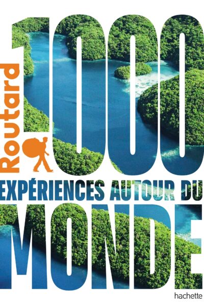1000 EXPERIENCES AUTOUR DU MONDE