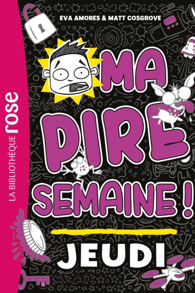 MA PIRE SEMAINE T04 JEUDI