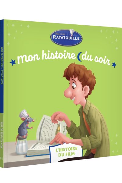 RATATOUILLE - MON HISTOIRE DU SOIR - L'HISTOIRE DU FILM - DISNEY PIXAR