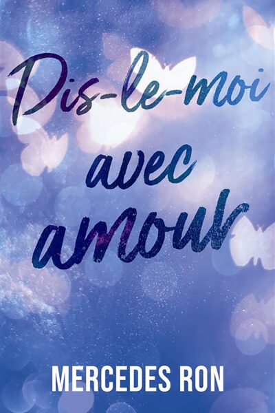 DIS-LE-MOI T03 AVEC AMOUR