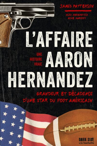 L'AFFAIRE AARON HERNANDEZ