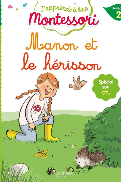 MONTESSORI - CP NIVEAU 2 : MANON ET LE BEBE HERISSON