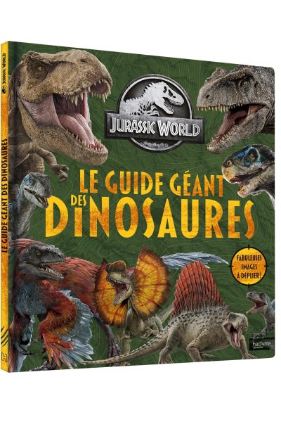 JURASSIC WORLD LE GUIDE GEANT DES DINOSAURES
