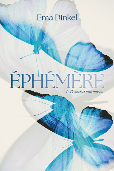 ÉPHEMERE T01 PROMESSES MURMUREES