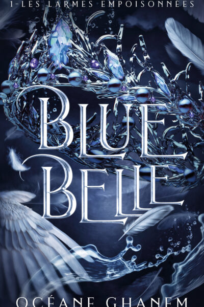 BLUE BELLE T01 LES LARMES EMPOISONNEES