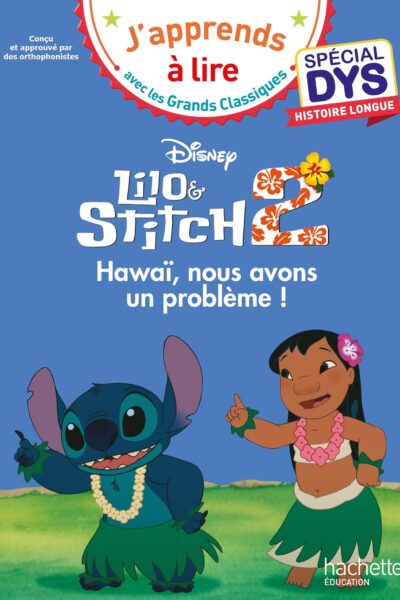 DISNEY - SPECIAL DYS, HISTOIRE LONGUE - LILO ET STITCH 2 - HAWAI, NOUS AVONS UN PROBLEME !