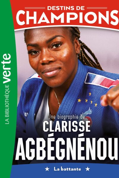 DESTINS DE CHAMPIONS T14 UNE BIOGRAPHIE DE CLARISSE AGBEGNENOU