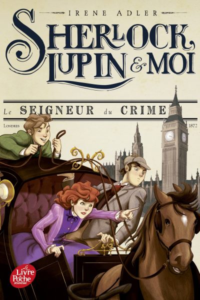 SHERLOCK, LUPIN & MOI T10 LE SEIGNEUR DU CRIME