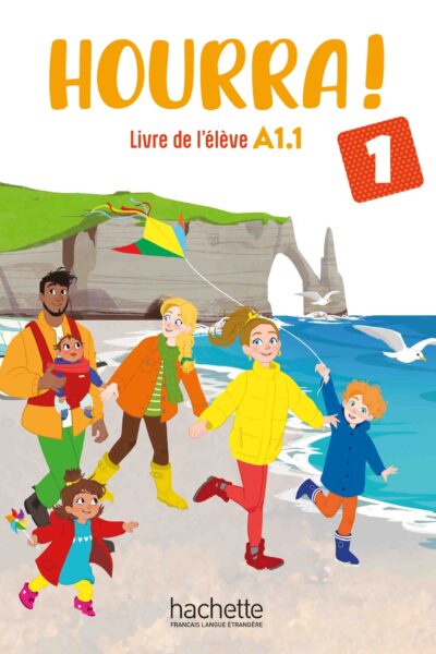 HOURRA ! 1 - LIVRE DE L'ELEVE (A1.1)