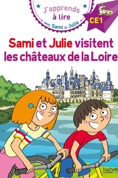 SAMI ET JULIE CE1 VISITENT LES CHÂTEAUX DE LA LOIRE