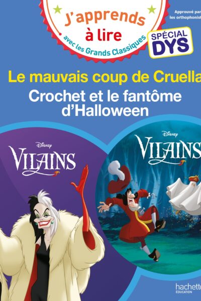 DISNEY VILAINS - SPECIAL DYS  (DYSLEXIE) : CRUELLA / CROCHET ET LE FANTÔME D'HALLOWEEN - LE MAUVAIS