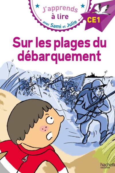 SUR LES PLAGES DU DEBARQUEMENT - SAMI ET JULIE - CE1