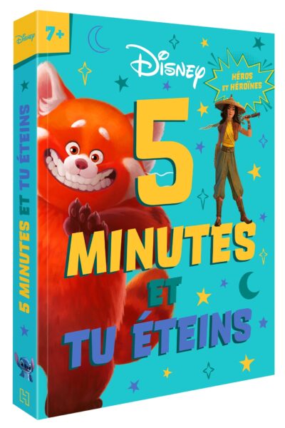 DISNEY & PIXAR - 5 MINUTES ET TU ETEINS (DES 7 ANS) - HEROS & HEROINES