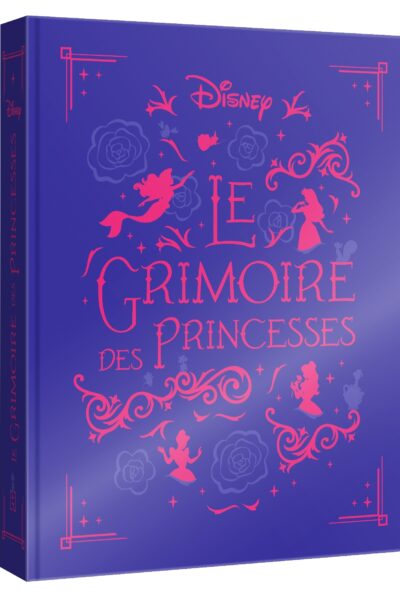 DISNEY PRINCESSES - LE GRIMOIRE DES PRINCESSES