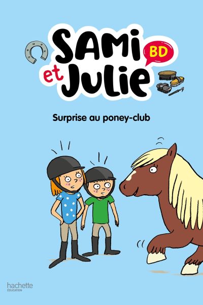 SAMI ET JULIE BD FIN DE CP- CE1 - SURPRISE AU PONEY CLUB !