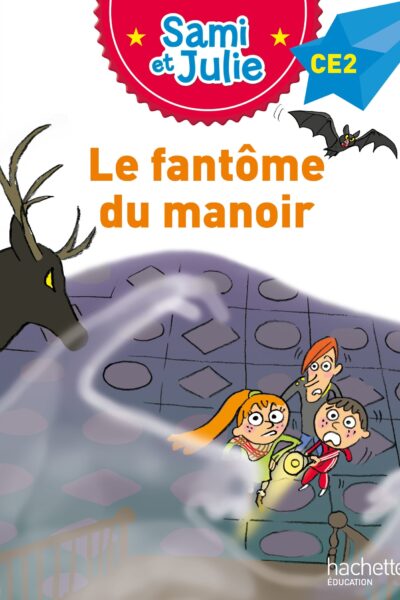 SAMI ET JULIE ROMAN CE2 LE FANTOME DU MANOIR