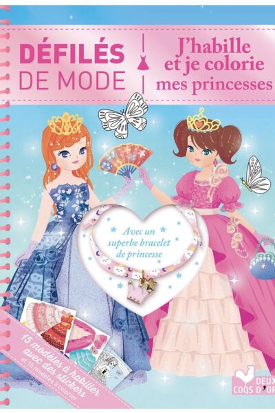 DEFILE DE MODE - J'HABILLE ET JE COLORIE MES PRINCESSES