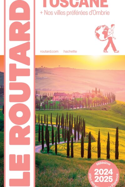 GUIDE DU ROUTARD TOSCANE 2024/25