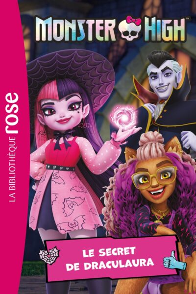 MONSTER HIGH T02 LE SECRET DE DRACULAURA