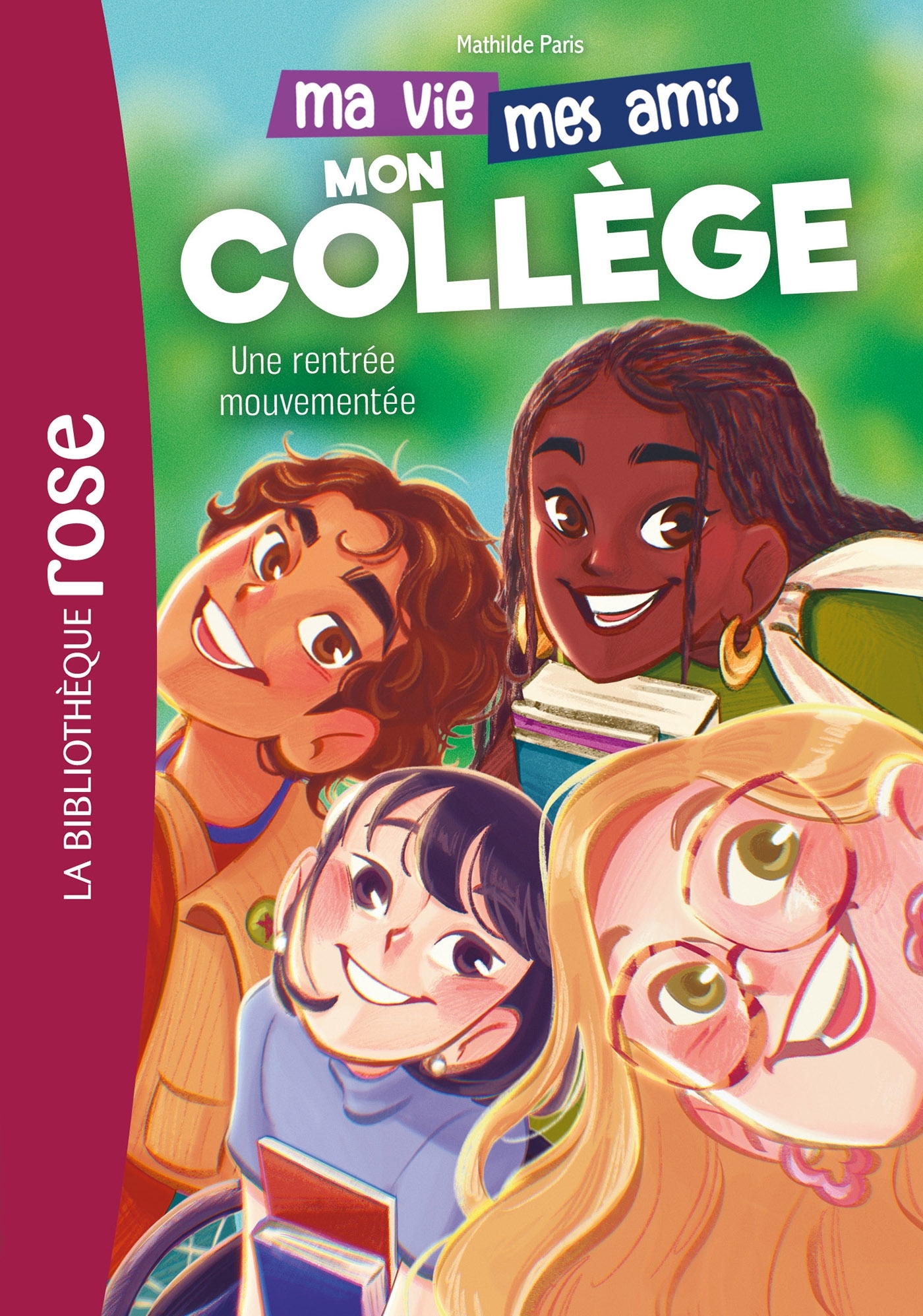 MA VIE, MES AMIS, MON COLLEGE ! - T01 - MA VIE, MES AMIS, MON COLLEGE ! 01 - UNE RENTREE MOUVEMENTEE