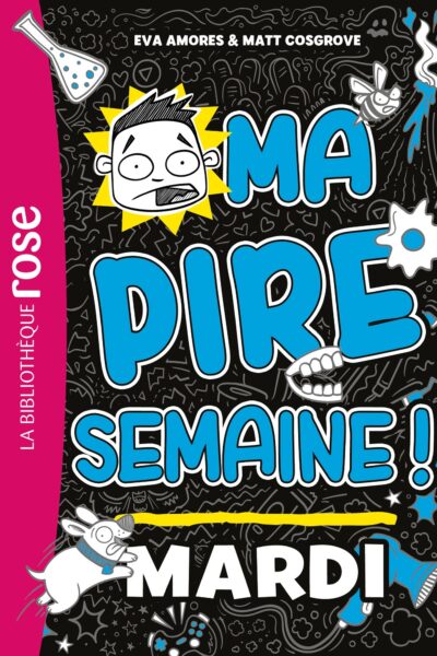 MA PIRE SEMAINE T02 MARDI
