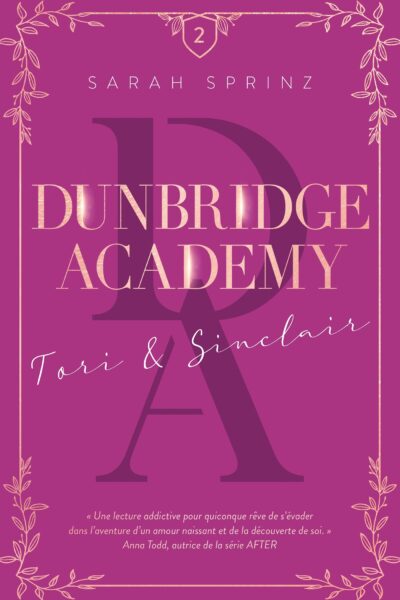 DUNBRIDGE ACADEMY - TOME 2 UNE ROMANCE FRIENDS-TO-LOVERS DANS LES HIGHLANDS ECOSSAIS - TORI & SINCLA