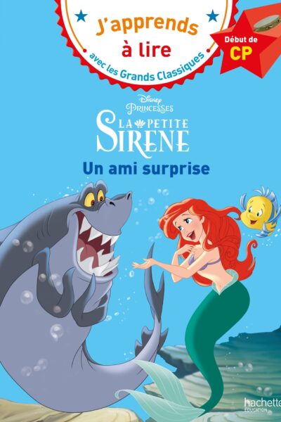 DISNEY - CP NIVEAU 1 - LA PETITE SIRENE - UN AMI SURPRISE