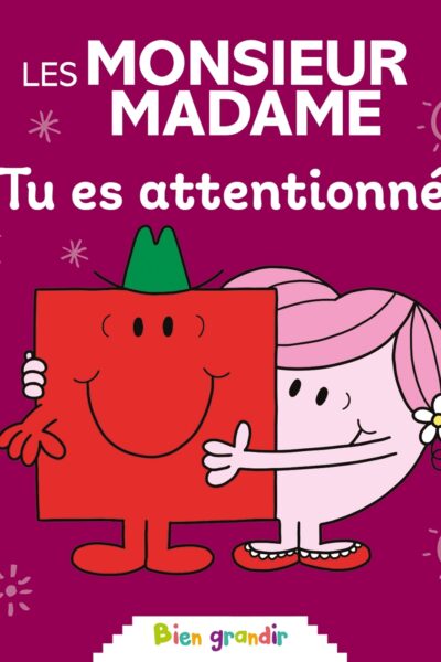 LES MONSIEUR MADAME - TU ES ATTENTIONNE - COLLECTION BIEN GRANDIR