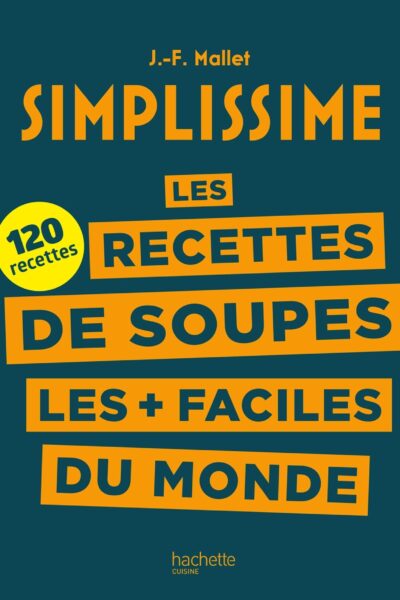 LES RECETTES DE SOUPES LES + FACILES DU MONDE