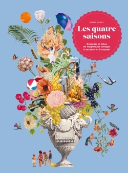 LES QUATRE SAISONS - DECOUPEZ ET CREEZ DE MAGNIFIQUES COLLAGES A ENCADRER ET A EXPOSER
