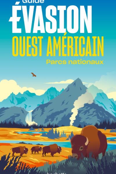 OUEST AMERICAIN - PARC NATIONAUX GUIDE EVASION