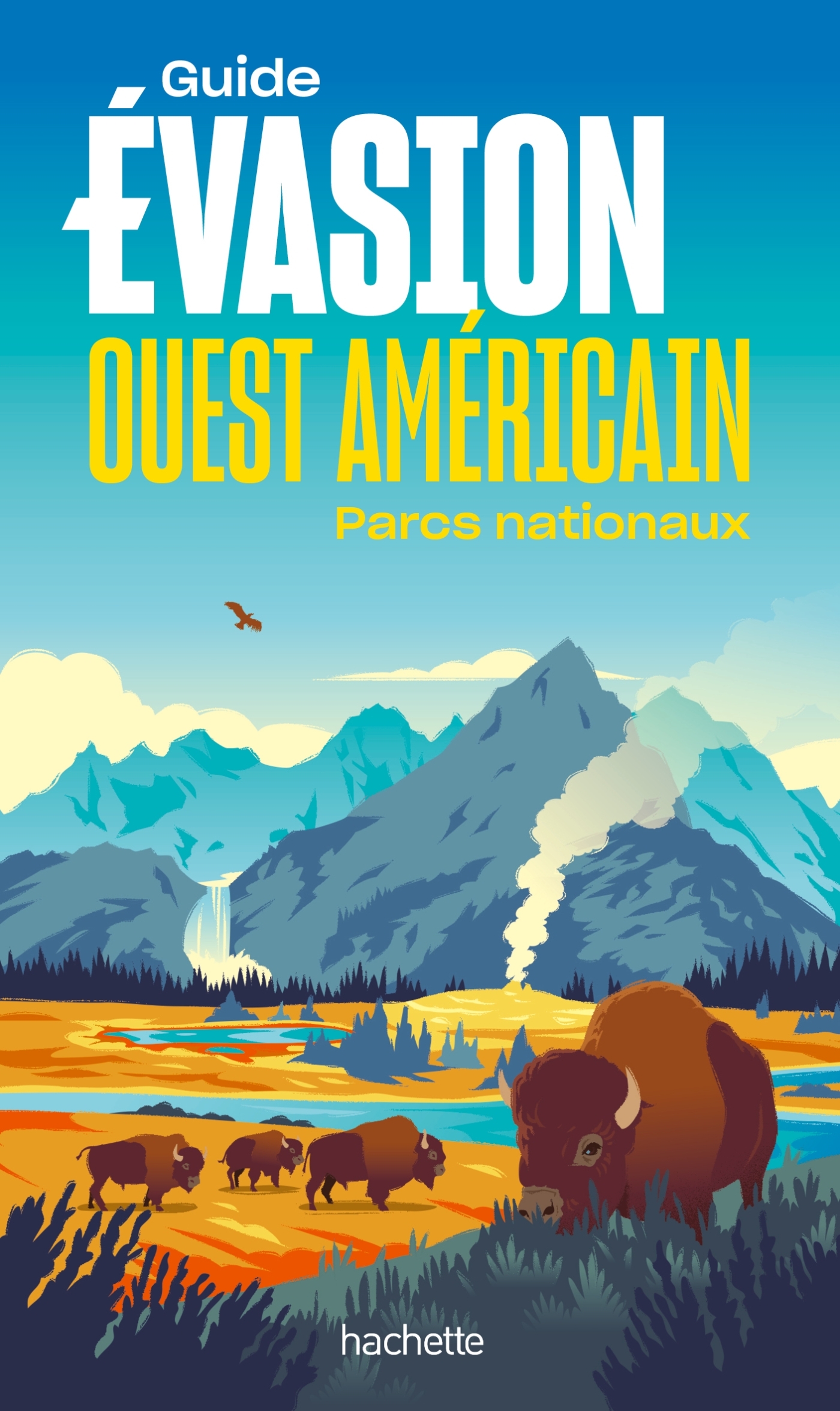 OUEST AMERICAIN - PARC NATIONAUX GUIDE EVASION