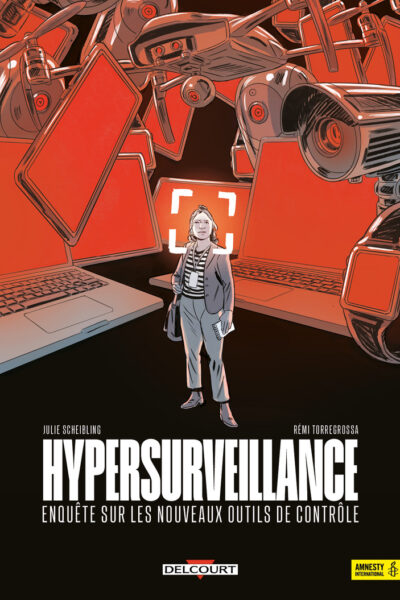 HYPERSURVEILLANCE - ENQUÊTE SUR LES NOUVEAUX OUTILS DE CONTRÔLE